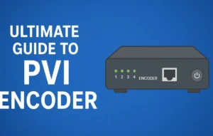 Ultimate Guide to PVI Encoder : Revolutionizing IPTV and Live Streaming in 2025
